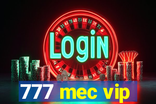 777 mec vip